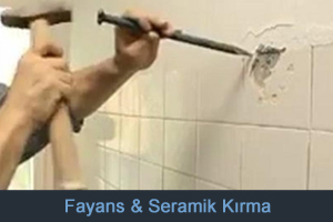 Fayans Kırma & Seramik Kırma